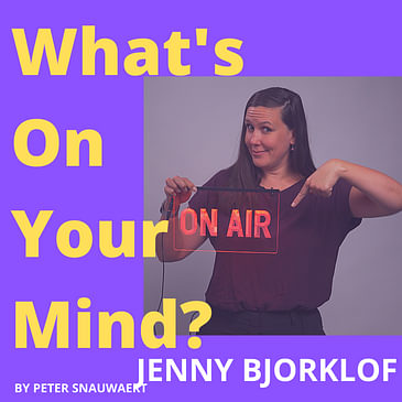 WOYM 80: Jenny Björklöf About Her Journey As Freelancer And Her Passion To Help Other People By Networking | What's On Your Mind?