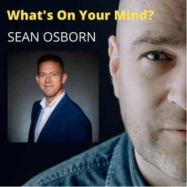 WOYM 61: Sean Osborn About His Poverty At Age 14 To Becoming A Multi Millionaire At 30 Thanks To The Book Think And Grow Rich