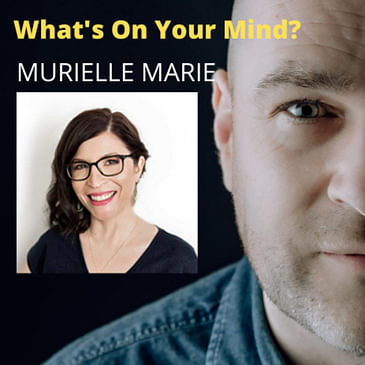 What's On Your Mind 14 (50): Murielle Marie