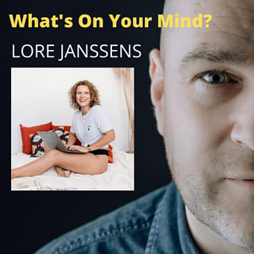 What's On Your Mind 19: Lore Janssens