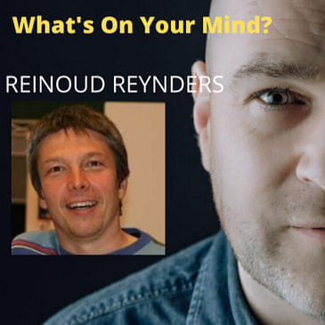 What's On Your Mind 9: Reinoud Reynders