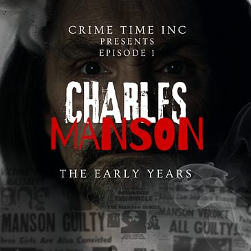 Charles Manson: The Early Years