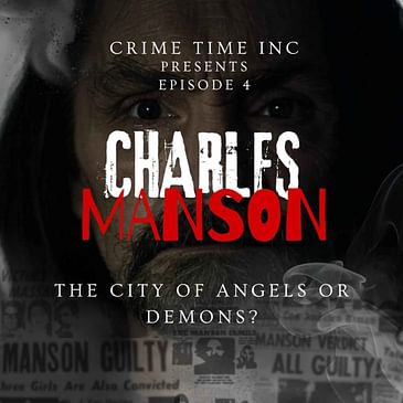 Charles Manson: The City of Angels or Demons?
