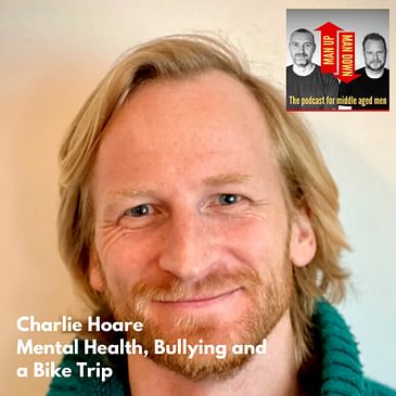 Charlie Hoare – Mental Health, Bullying and a Bike Trip