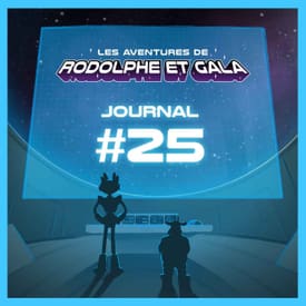 Le Journal de Rodolphe et Gala #25