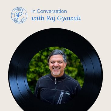 A Journey Into the Hidden Valleys of Nepal with Raj Gyawali