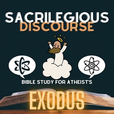 Bible Study for Atheists - Exodus Chapters 11 - 12