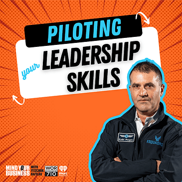 373: Piloting Your Leadership Skills featuring Kobi Regev, CEO of The Squadron