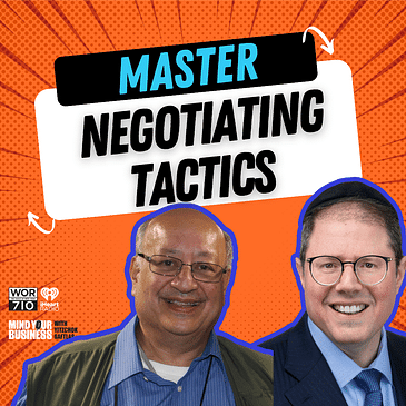 376: Master Negotiating Tactics featuring Richard Solomon, Noted Attorney