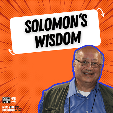 382: Solomon's Wisdom featuring Richard Solomon, Noted Attorney