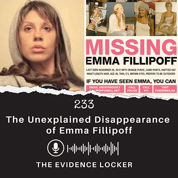 233: The Unexplained Disappearance of Emma Fillipoff | Canada