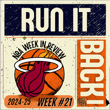 Run it Back! NBA Week in Review, Miami Heat - Week 21