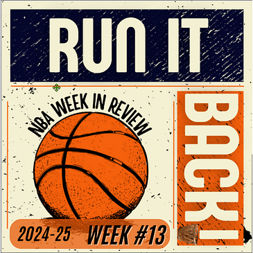 Run it Back! NBA Week in Review - Week 13