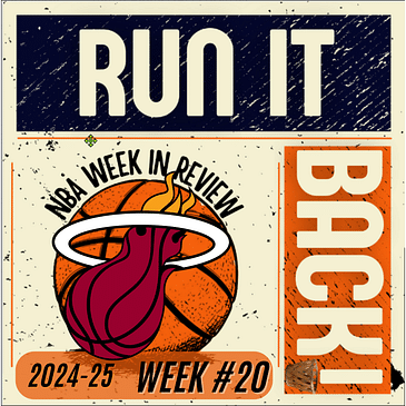 Run it Back! NBA Week in Review, Miami Heat - Week 20