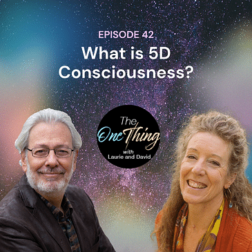 Episode 42: What is 5D Consciousness?