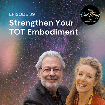Episode 39: Strengthen Your TOT Embodiment