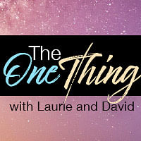 The One Thing with David & Laurie