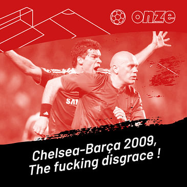 Onze Raconte l'Histoire : Chelsea-Barça 2009