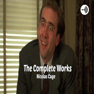 Ep. 90: The Ultimate Nicolas Cage Countdown