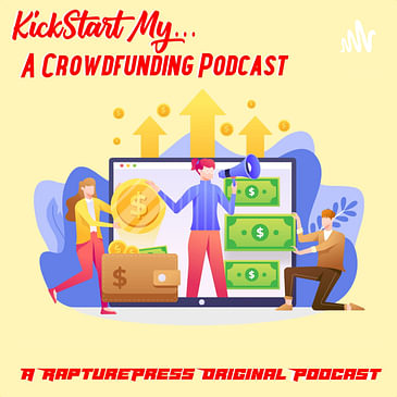 Kickstart My... A CrowdFunding Podcast