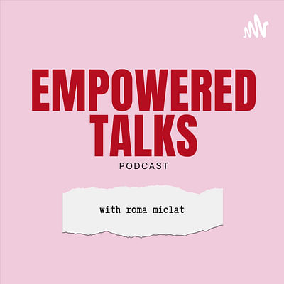Empowered Talks Podcast