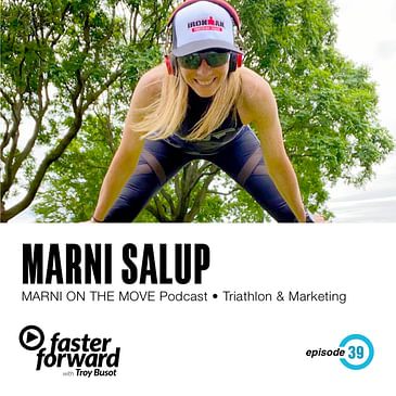 39. Marni Salup - Host of Marni on the Move Podcast & Obsessive Triathlete