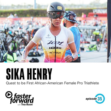 35. Sika Henry on Her Quest to Become the First African American Woman Pro Triathlete