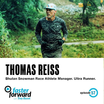 57. Thomas Reiss - Ultra Runner & Athlete Manager for Snowman Race, Bhutan