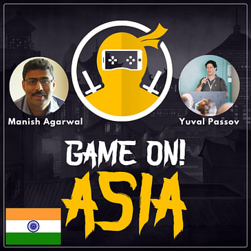 Game On! Asia 013 - Mobile gaming ecosystem in India - Interview with Manish Agarwal, CEO of Nazara Technologies