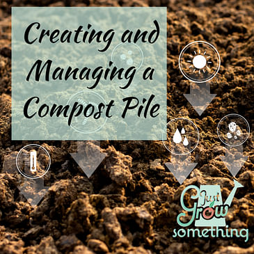 Ep. 80 - Creating and Managing a Compost Pile