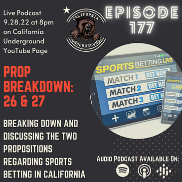 Episode 177 - Prop Breakdown: Props 26 and 27