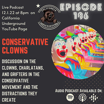 Episode 186 - Conservative Clowns and the Distractions They Bring
