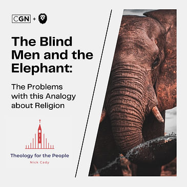The Blind Men and the Elephant: The Problems with this Analogy about Religion