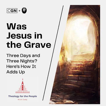 Was Jesus in the Grave Three Days and Three Nights? Here’s How It Adds Up