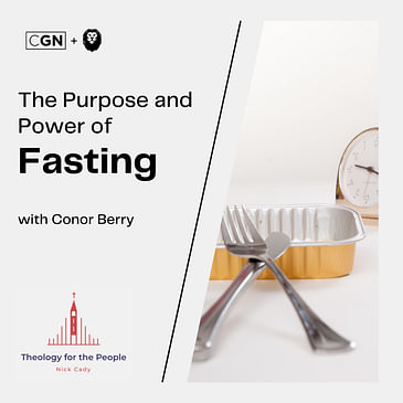 The Purpose and Power of Fasting - with Conor Berry