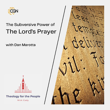 The Subversive Power of the Lord's Prayer