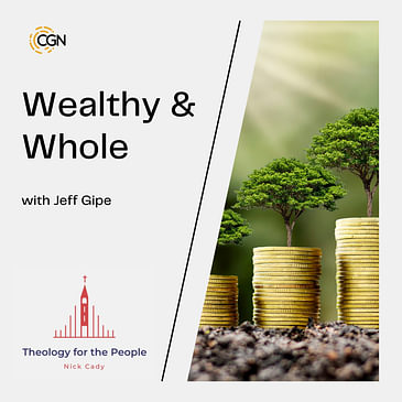 Wealthy & Whole - with Jeff Gipe