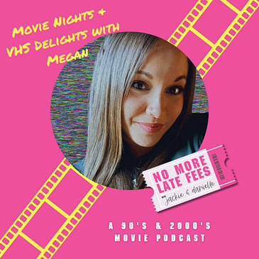 Movie Nights and VHS Delights with Megan