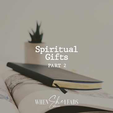 Spiritual Gifts - Part 2