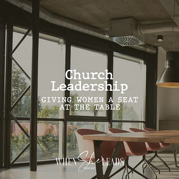Church Leadership - Giving Women a Seat at the Table