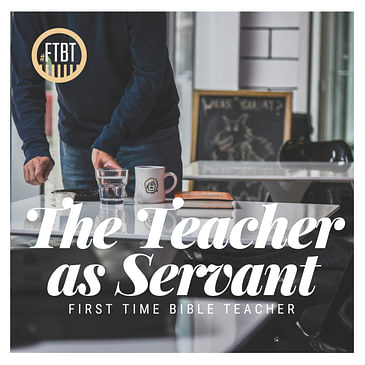 30. The Teacher as Servant