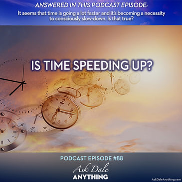 Episode 88 - Is Time Speeding Up?
