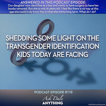 Episode 116 - Shedding Some Light on the Transgender Identification Kids Today Are Facing