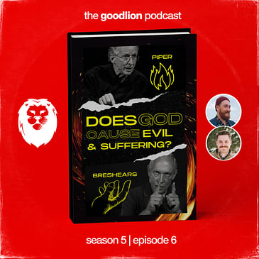 Does God Cause Evil and Suffering? - ft Gerry Breshears and John Piper