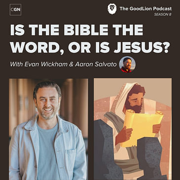 Is the Bible The Word of God, or is Jesus? - Evan Wickham