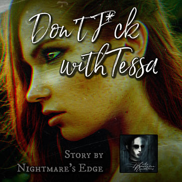 Don't Fuck with Tessa by Nightmare's Edge featuring Lady Nopeingham