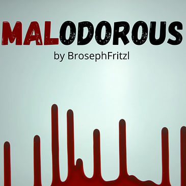 Malodorous by BrosephFritzl