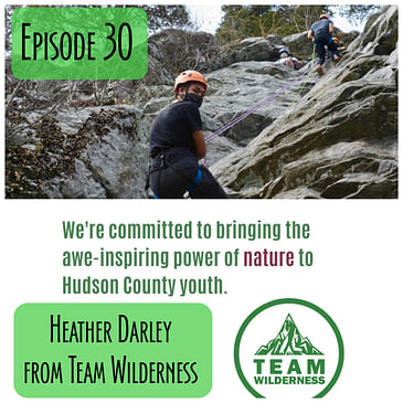 Episode 30 - Heather Darley from Team Wilderness