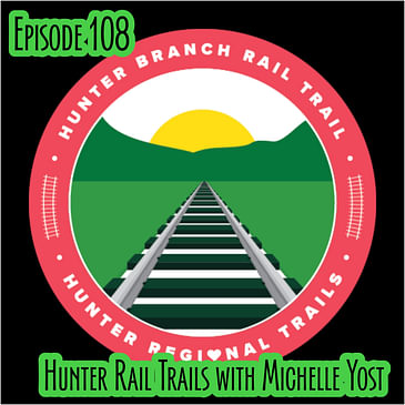 Episode 108 - Hunter Rail Trail System with Michelle Yost