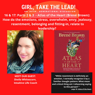 16. Part 2 of 3 - Atlas of the Heart (Brené Brown): How do the emotions, Stress, Overwhelm, Comparison (Envy, Jealousy, Resentment), relate to leadership?